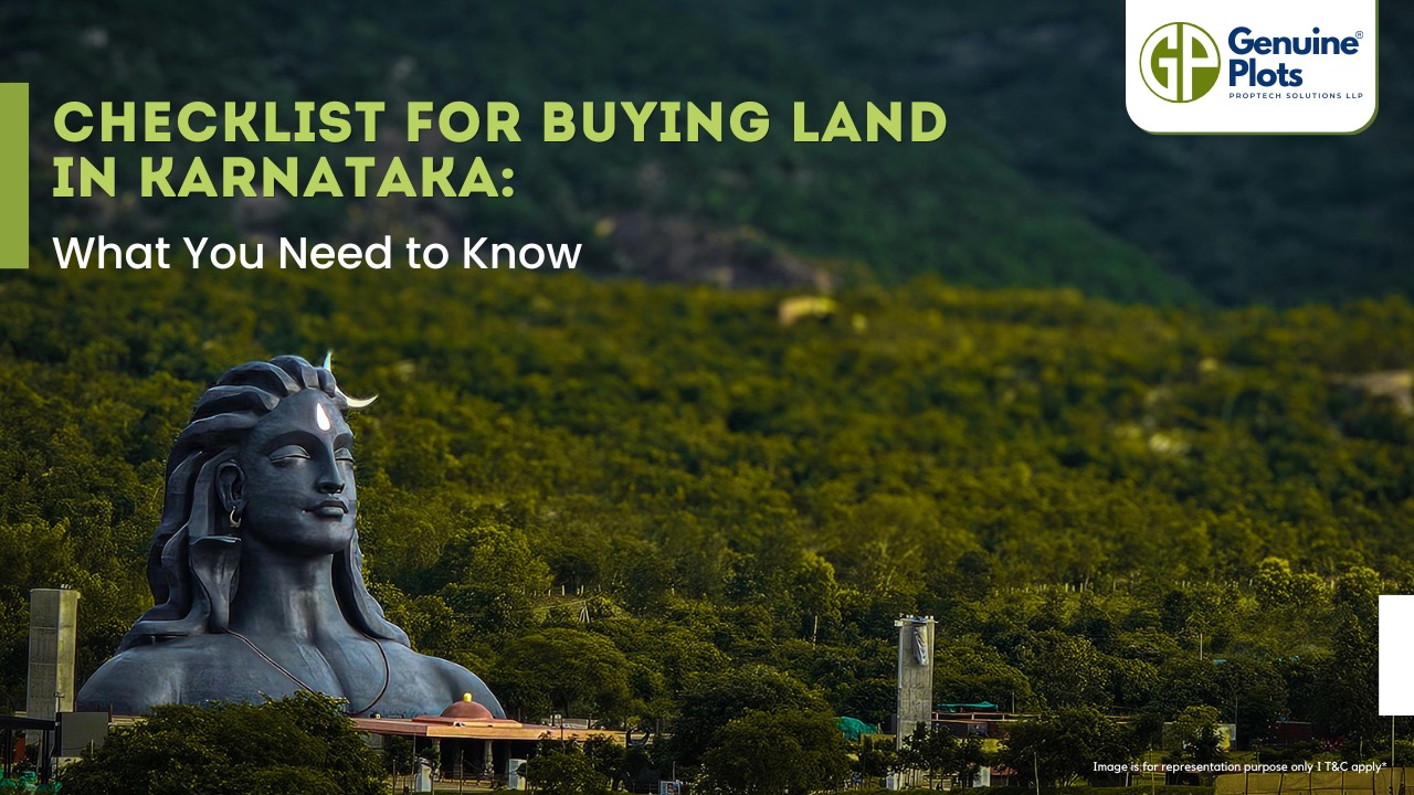 Checklist for Buying Land in Karnataka: What You Need to Know